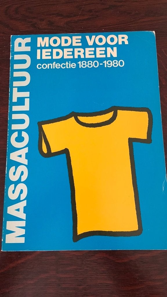 Massacultuur- mode voor iedereen- confectie 1880-1980, Boeken, Mode, Ophalen of Verzenden, Mode algemeen