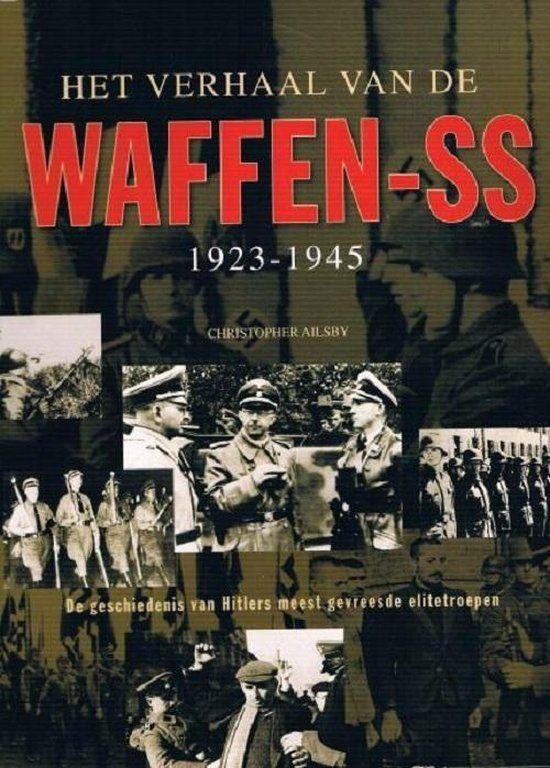 Het  verhaal van de Waffen -SS    1923-1945, Ophalen of Verzenden, Tweede Wereldoorlog, Zo goed als nieuw, Overige onderwerpen