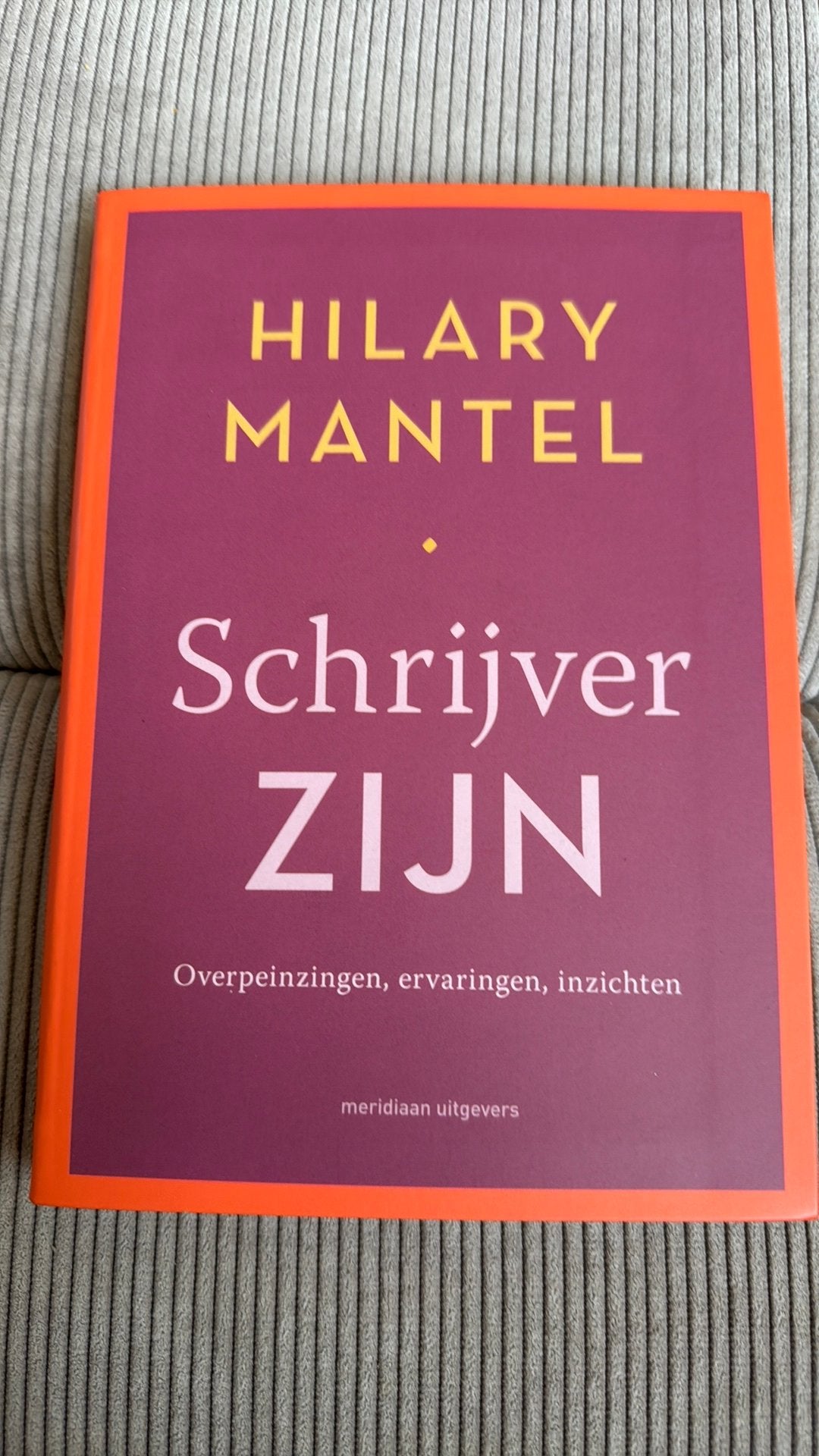 Hilary Mantel - Schrijver zijn, Ophalen of Verzenden, Nieuw, Hilary Mantel