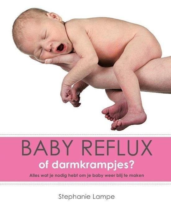 Stephanie Lampe Baby Reflux of darmkrampjes?, Ophalen of Verzenden, Nieuw, Opvoeding tot 6 jaar