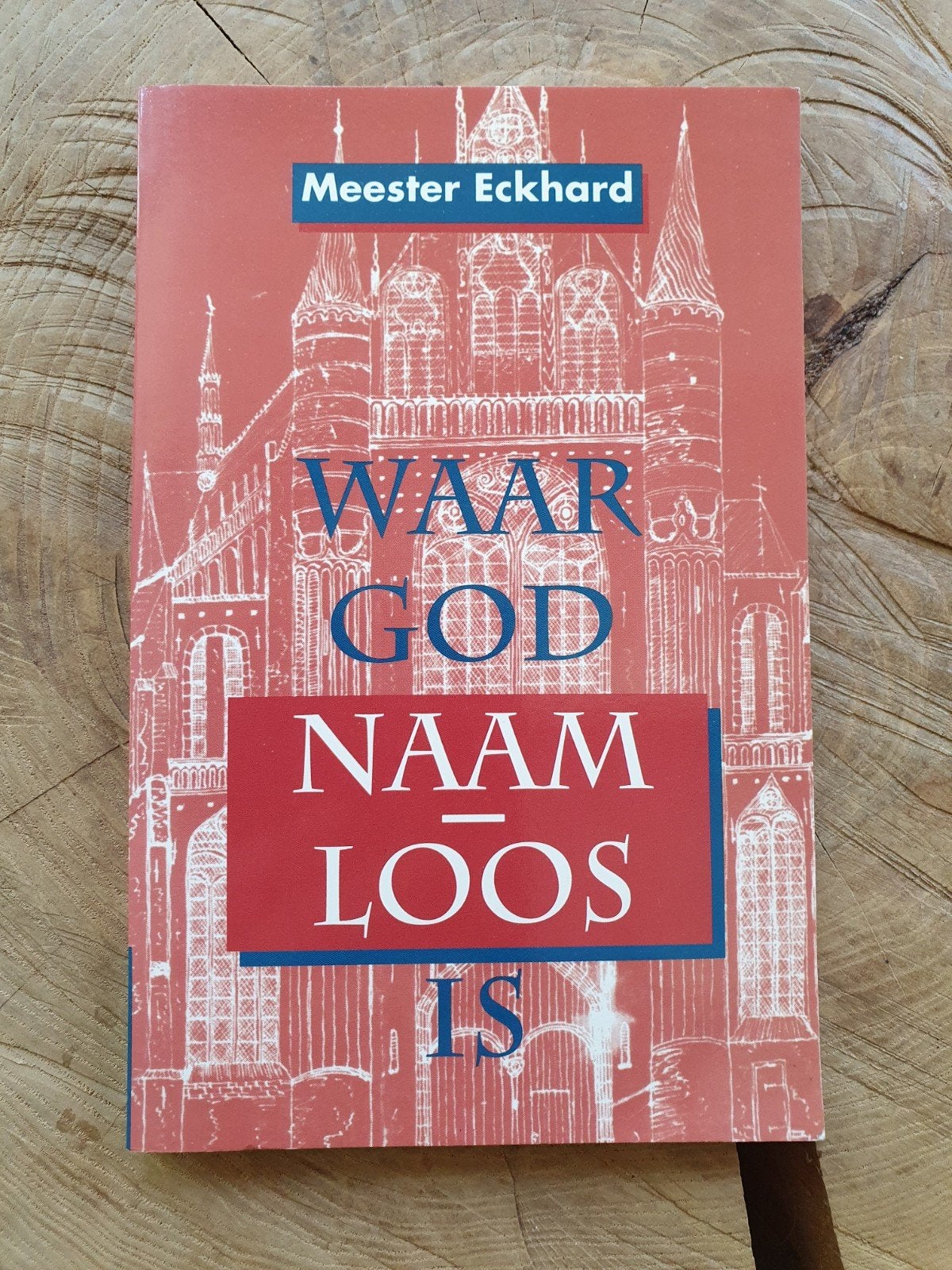Meester Eckhart - Waar God naamloos is, Boeken, Spiritualiteit algemeen, Meester Eckhart, Overige typen, Ophalen of Verzenden