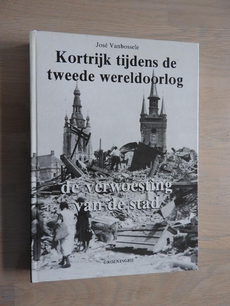 Kortrijk tijdens de Tweede Wereldoorlog Deel 3, Ophalen of Verzenden, Tweede Wereldoorlog, Zo goed als nieuw, Overige onderwerpen