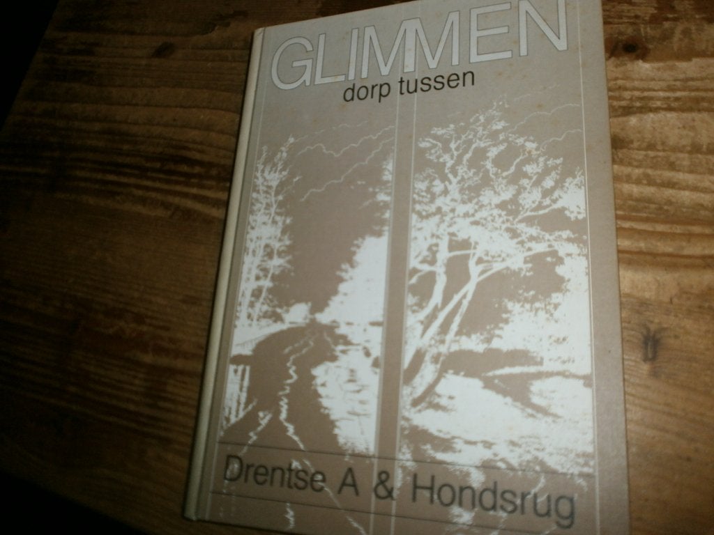 .glimmen dorp tussen drentse a en hondsrug met oude fotos, Ophalen of Verzenden, Gelezen