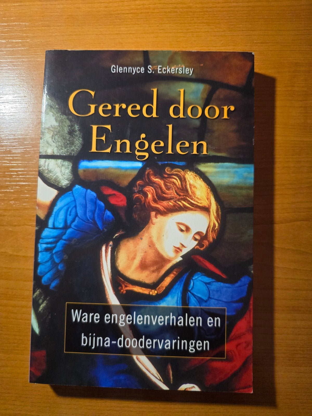 Gered door Engelen:engelenverhalen en bijna-doodervari, Boeken, Achtergrond en Informatie, Spiritualiteit algemeen, Glennyce S. Eckersley