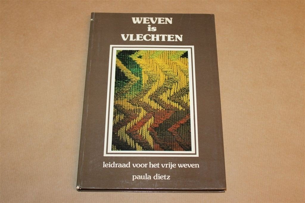 Weven is Vlechten — Leidraad voor het Vrije Weven, Ophalen of Verzenden, Gelezen