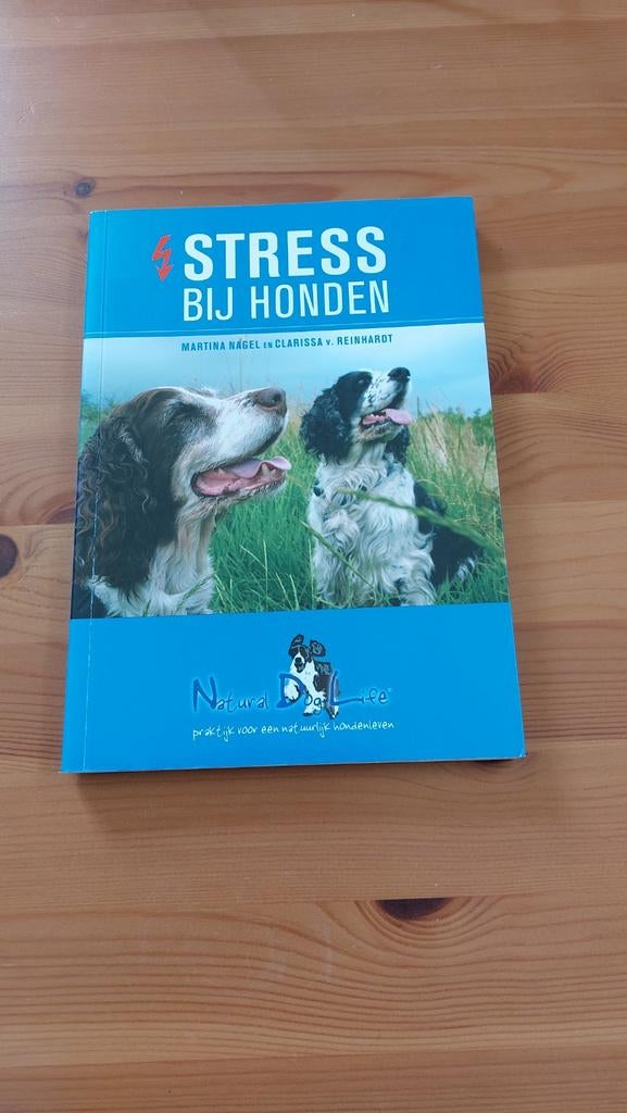 Te koop boek  Stress bij honden, Boeken, Honden, Zo goed als nieuw, M. Nagel; C. von Reinhardt; Animal Learn Verlag; Natural Dog ...