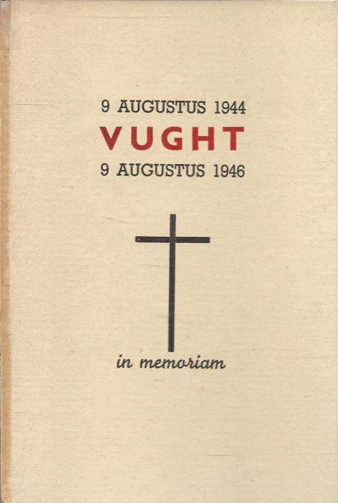 Vught 9 augustus 1944 - 9 augustus 1946 in memoriam, Ophalen of Verzenden, Gelezen, Diverse auteurs