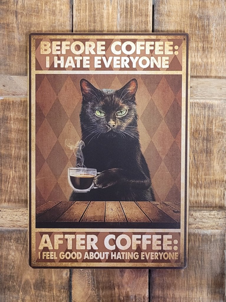 Before coffee hate everyone kat reclamebord van metaal deco, Info@deconoord.nl, Deco Noord, Nieuw, Ophalen of Verzenden