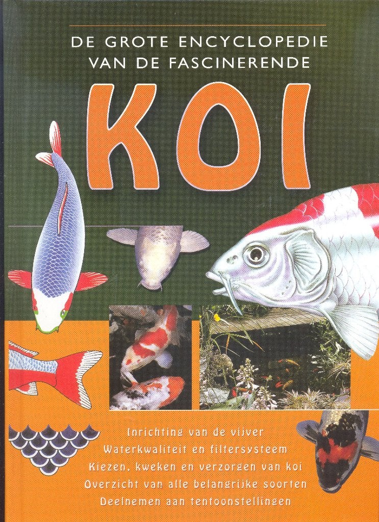 De grote encyclopedie van de fascinerende Koi Jan - Mellema, Dieren en Toebehoren, Karper of Koi