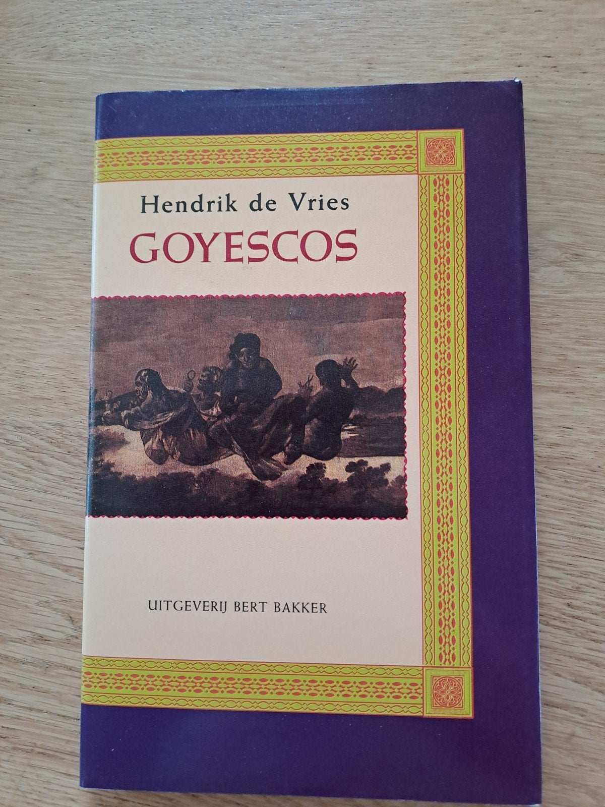 Hendrik de Vries - Goyescos (Uitgeverij Bert Bakker), Ophalen of Verzenden, Gelezen, Hendrik de Vries, Nederland
