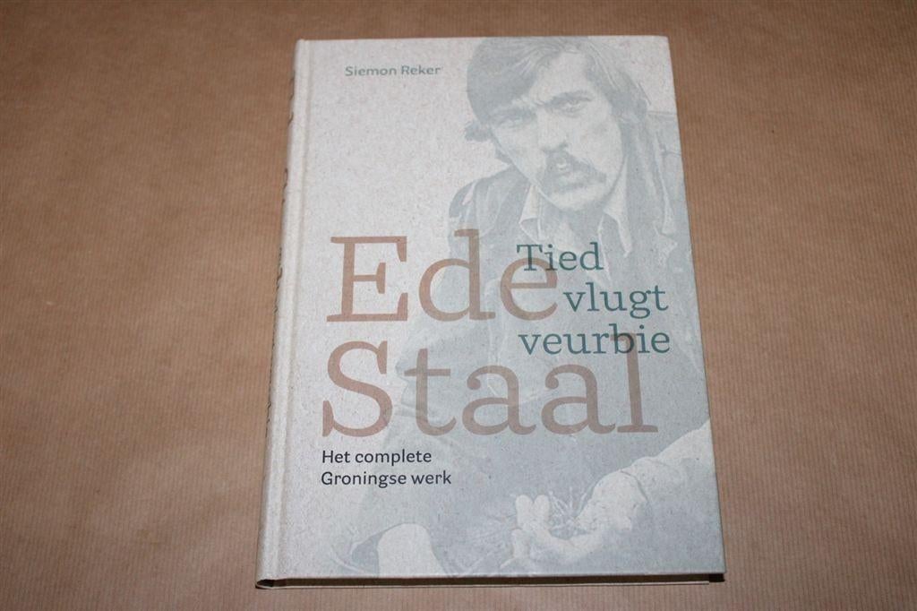 Ede Staal - Het complete Groningse werk - Siemon Reker, Boeken, Ophalen of Verzenden, Zo goed als nieuw