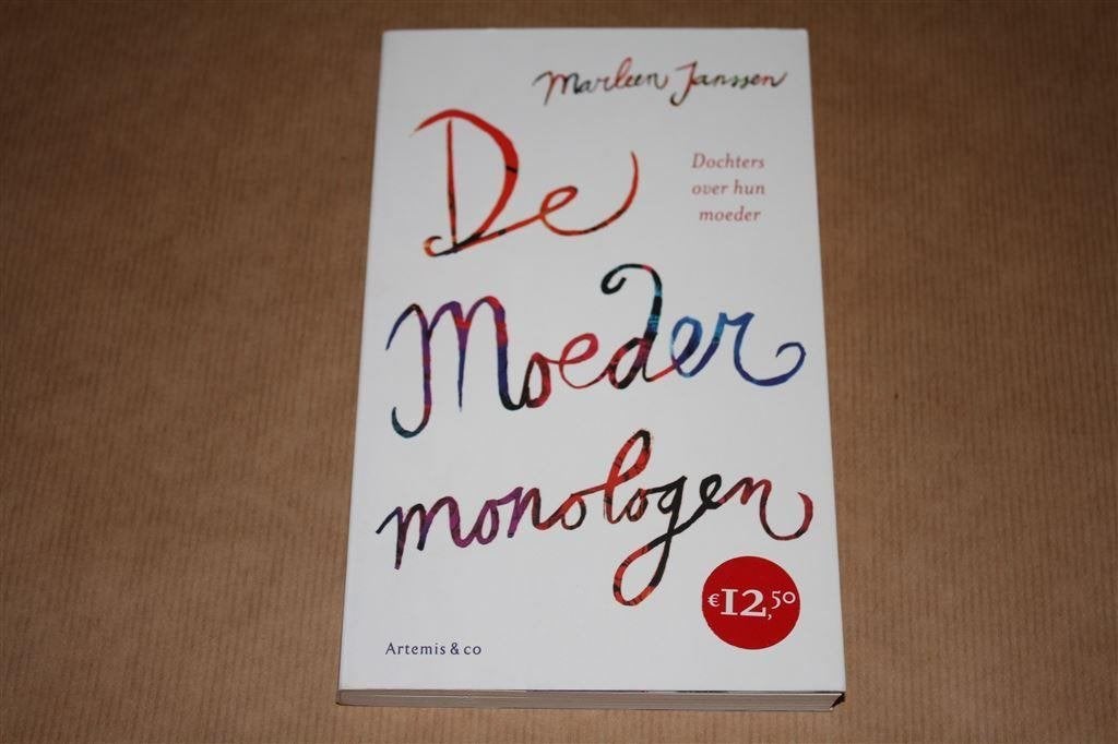 De moedermonologen. Dochters over hun moeders., Ophalen of Verzenden, Zo goed als nieuw