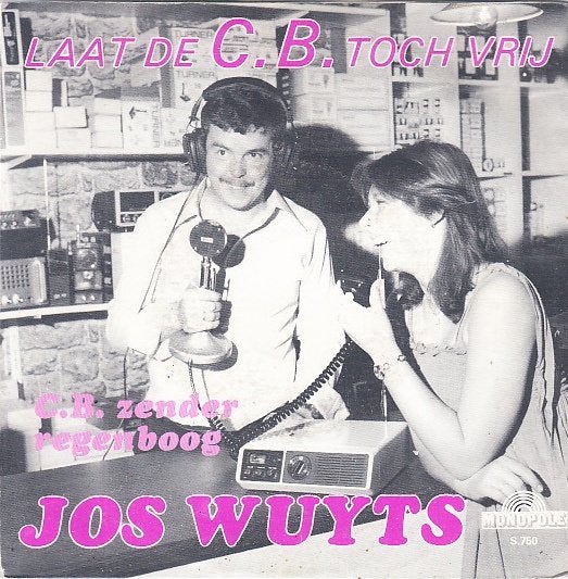 jos wuyts - laat de C.B.toch vrij ( piraat/1979), Gebruikt, 7 inch, Ophalen of Verzenden, Fotohoes