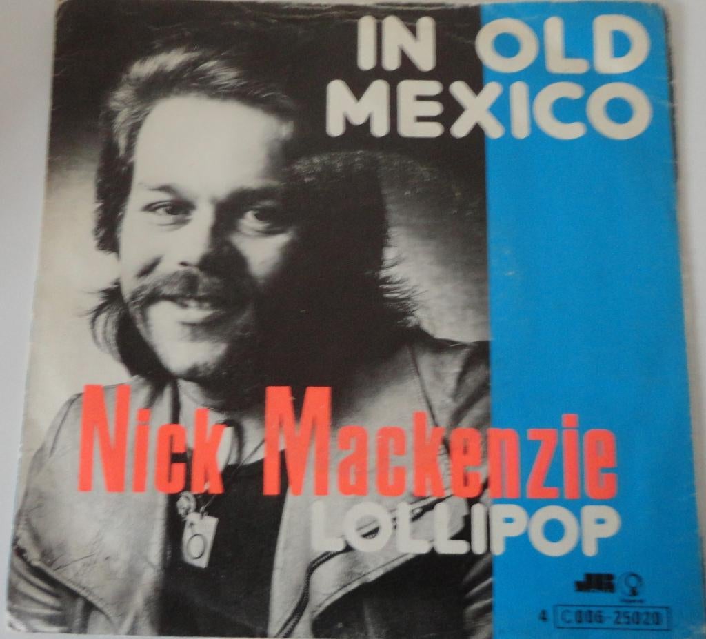 Nick MacKenzie > In old Mexico, Gebruikt, 7 inch, Single, Ophalen of Verzenden