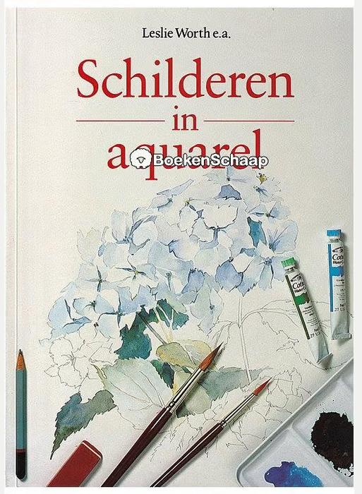 Schilderen in aquarel - Leslie Worth e.a., Boeken, Ophalen of Verzenden, Nieuw, Tekenen en Schilderen