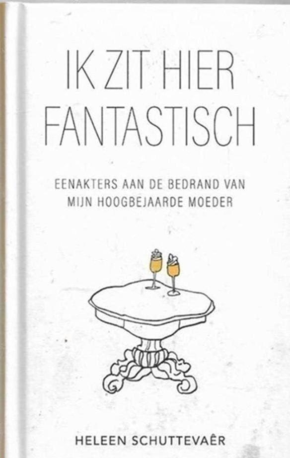 Heleen Schuttevaer Ik zit hier fantastisch, Boeken, Ophalen of Verzenden, Zo goed als nieuw, Overige