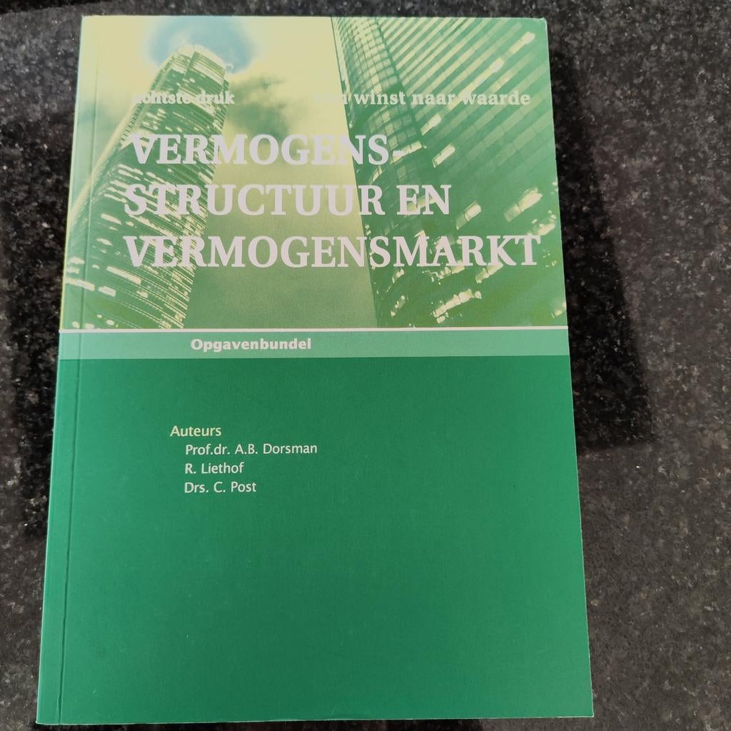 Vermogensstructuur en Vermogensmarkt - Opgavenbundel, Boeken, Prof.dr. A.B. Dorsman, R. Liethof, Drs. C. Post, Zo goed als nieuw