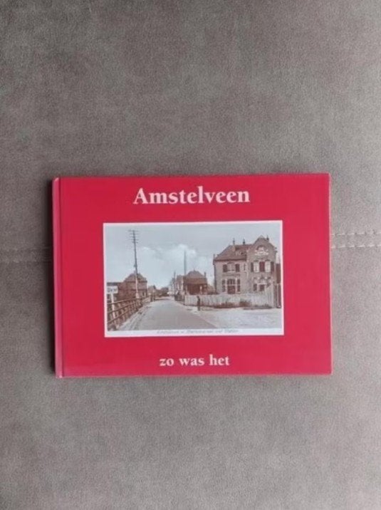 Amstelveen zo was het door Evert Zuiderent, 20e eeuw of later, Evert Zuiderent, Ophalen of Verzenden, Zo goed als nieuw