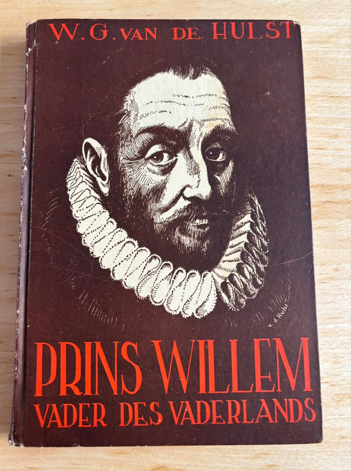 Prins Willem vader des vaderlands WG van de Hulst, Ophalen of Verzenden, Gelezen
