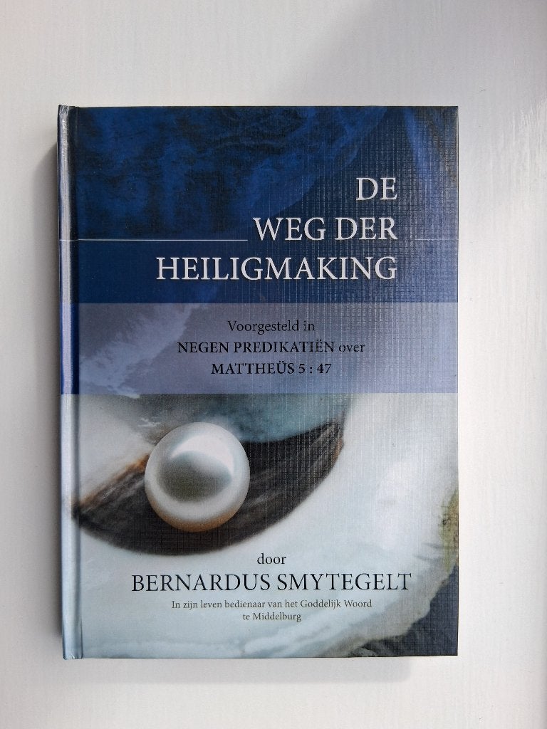 De weg der heiligmaking - ds. B. Smytegelt, Christendom | Protestants, Ophalen of Verzenden, Zo goed als nieuw, B. Smytegelt