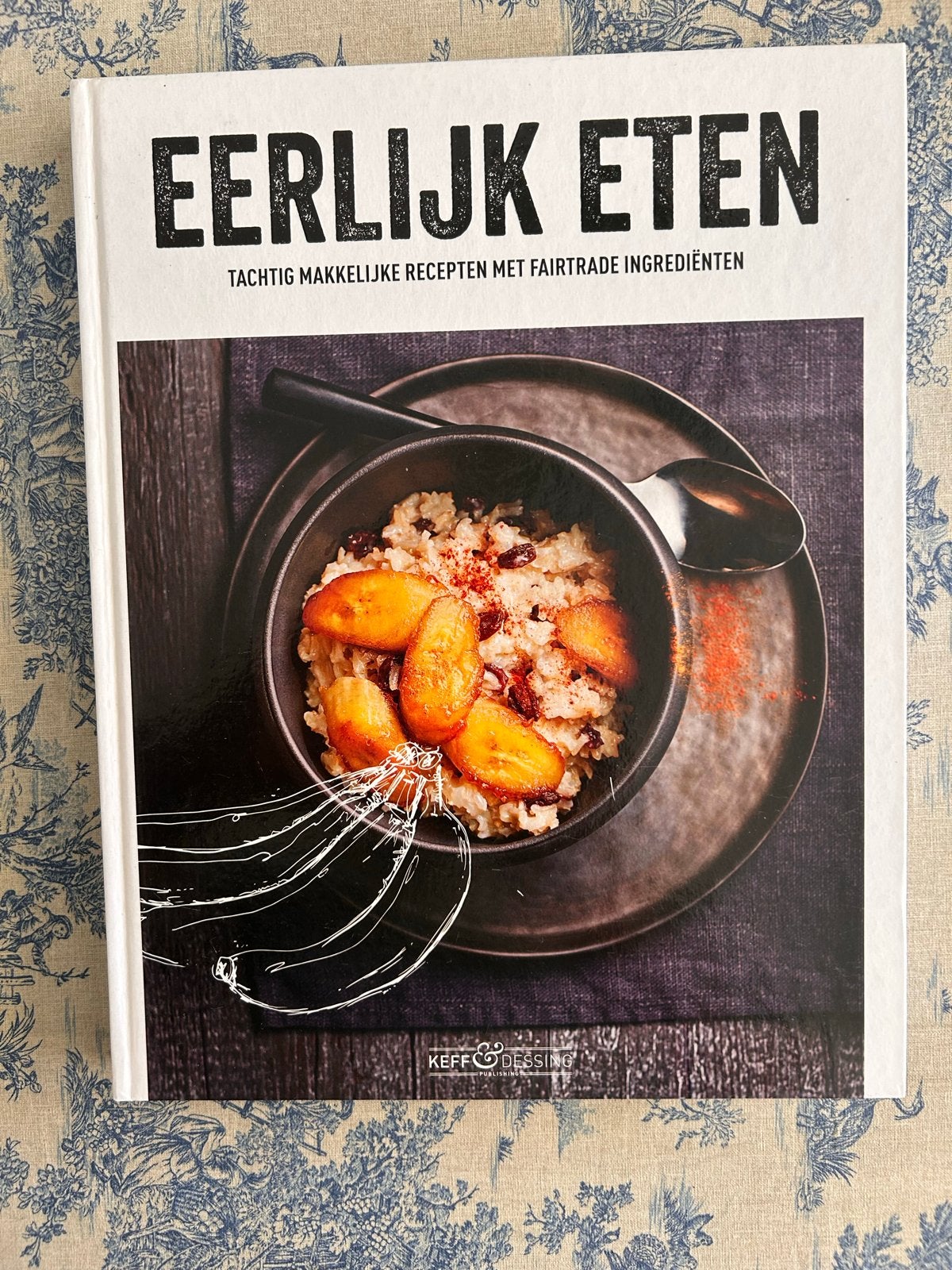 Eerlijk Eten: 80 recepten met Fairtrade ingrediënten, Voorgerechten en Soepen, Ophalen of Verzenden, Zo goed als nieuw, Gezond koken