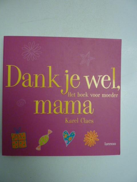 Karel Claes - Dank je wel,mama, Verzenden, Zo goed als nieuw