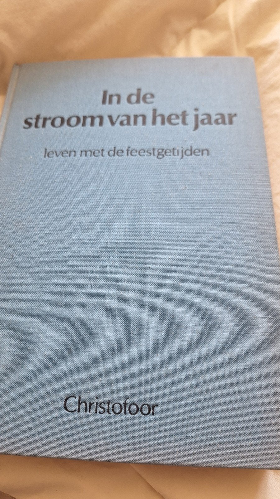 In de stroom van het jaar - Leven met de feestgetijden, Boeken, Ophalen of Verzenden, Zo goed als nieuw, Onbekend, Christendom | Katholiek