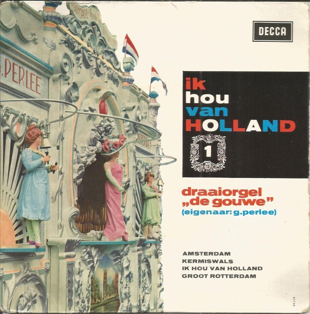 VERKOCHT Draaiorgel "De Gouwe" – Ik Hou Van Holland - 1, Fotohoes, 7 inch, Ophalen of Verzenden, Zo goed als nieuw