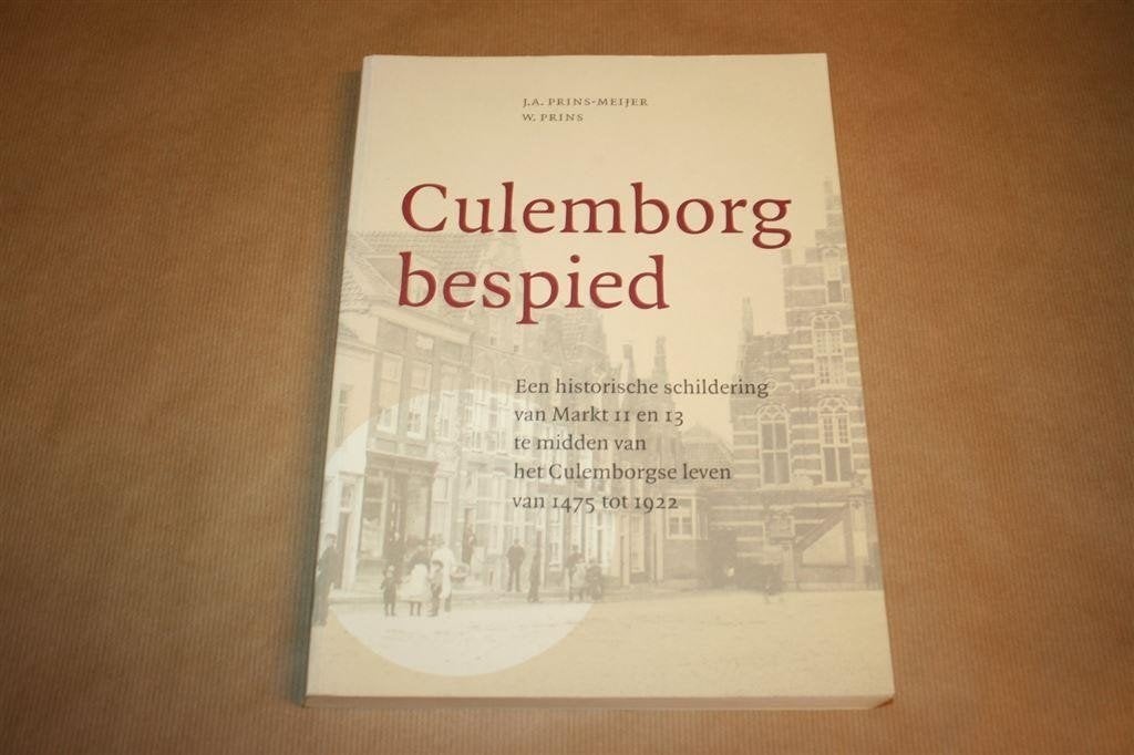 Culemborg Bespied — Historie Markt 11 en 13, 1475-1922, Ophalen of Verzenden, Gelezen