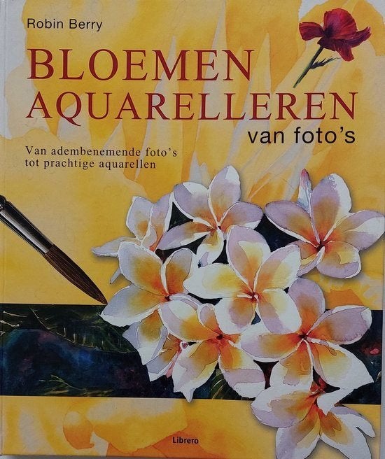 Bloemen aquarelleren van foto's - Robin Berry, Boeken, Ophalen of Verzenden, Nieuw, Tekenen en Schilderen