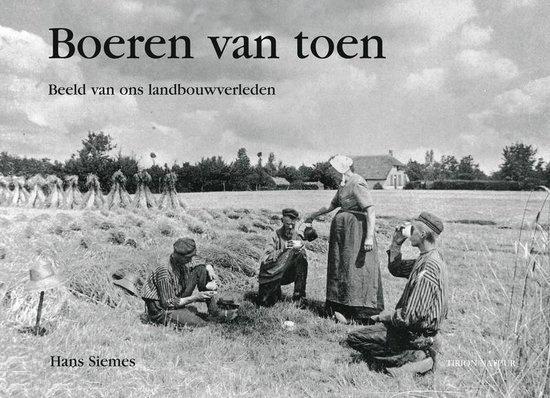 Hans Siemes - Boeren van toen. Uitgeverij Tirion, Baarn., Boeken, Geschiedenis | Stad en Regio, Ophalen of Verzenden, Gelezen