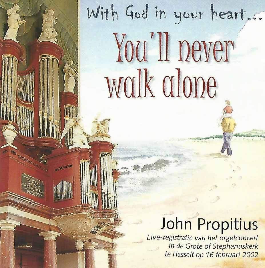 OrgelCD: John Propitius - You 'll never walk alone - Hasselt, Ophalen of Verzenden, Zo goed als nieuw, Instrumentaal, Orgel