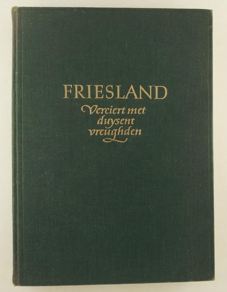 Wiersma, J.P. - Friesland / Verciert met duysent vreughden, Verzenden, Gelezen