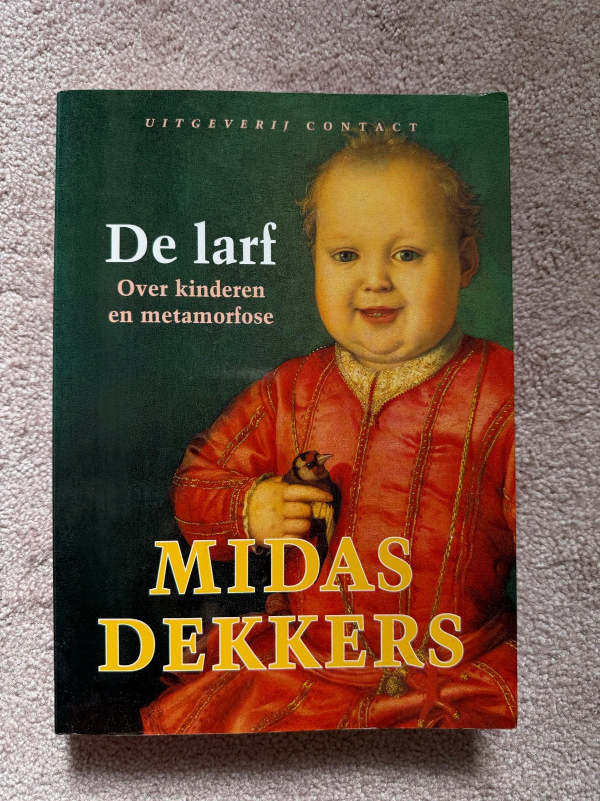 De larf - Over kinderen en metamorfose - Midas Dekkers, Ophalen of Verzenden, Gelezen