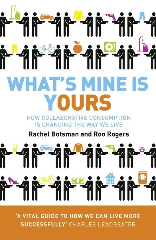 What's mine is yours - R Botsman/R Rogers, Ophalen of Verzenden, Gelezen, Maatschappij en Samenleving, Overige gebieden