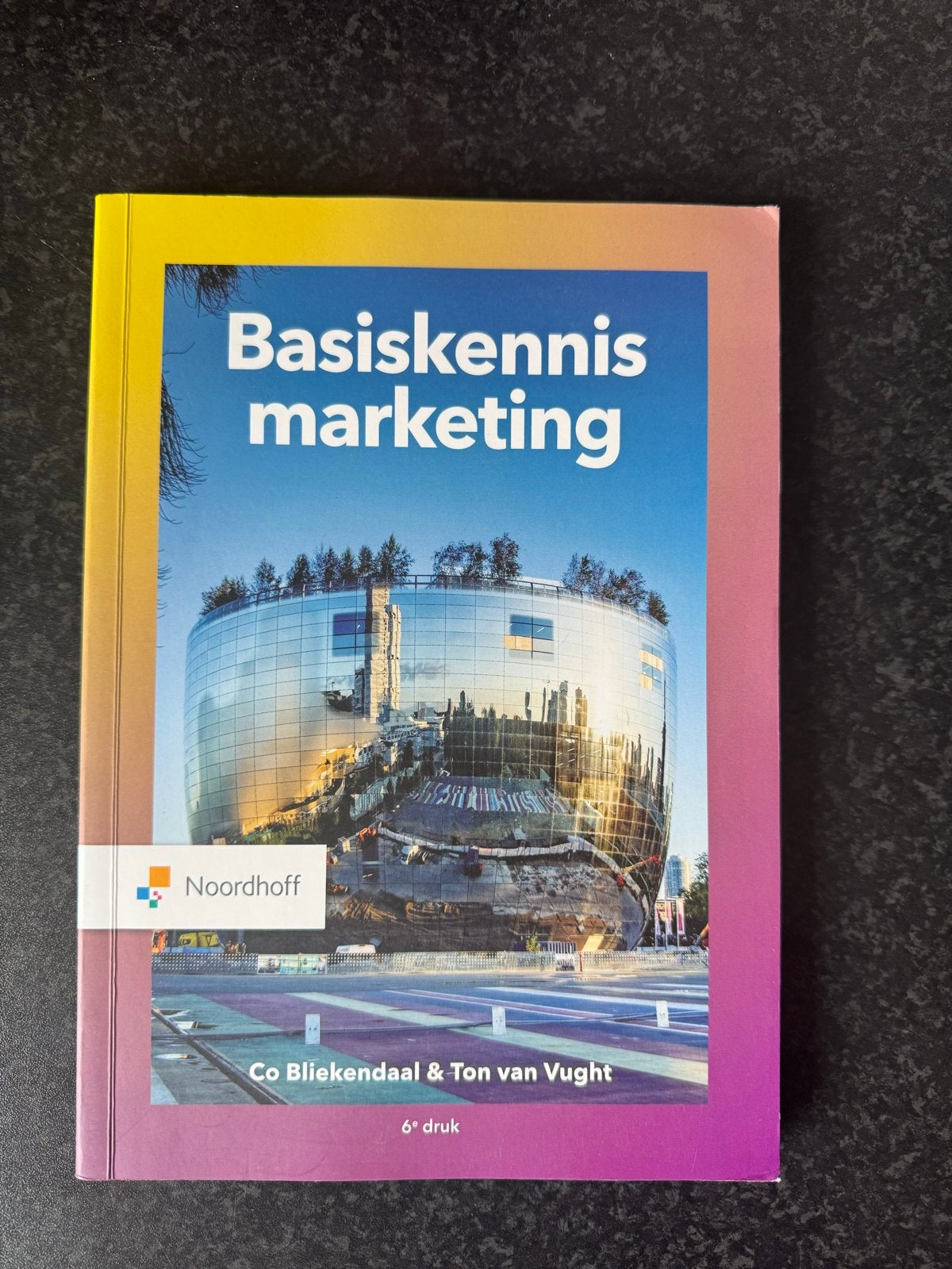 Basiskennis marketing - Noordhoff - 6e druk, Boeken, Ophalen of Verzenden, Gamma, Zo goed als nieuw, HBO