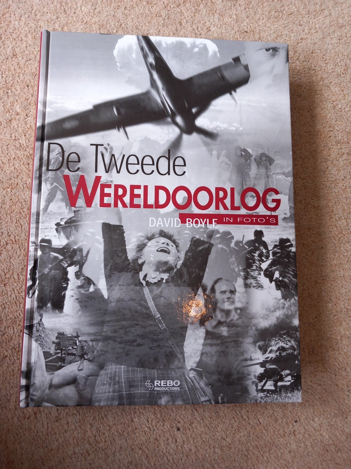 De Tweede Wereldoorlog in Foto's - David Boyle, Boeken, Tweede Wereldoorlog, David Boyle, Ophalen of Verzenden, Zo goed als nieuw