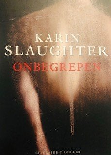 Gesigneerd, Karin Slaughter, Onbegrepen. Kleine editie, Ophalen of Verzenden, Zo goed als nieuw, Karin Slaughter, Amerika