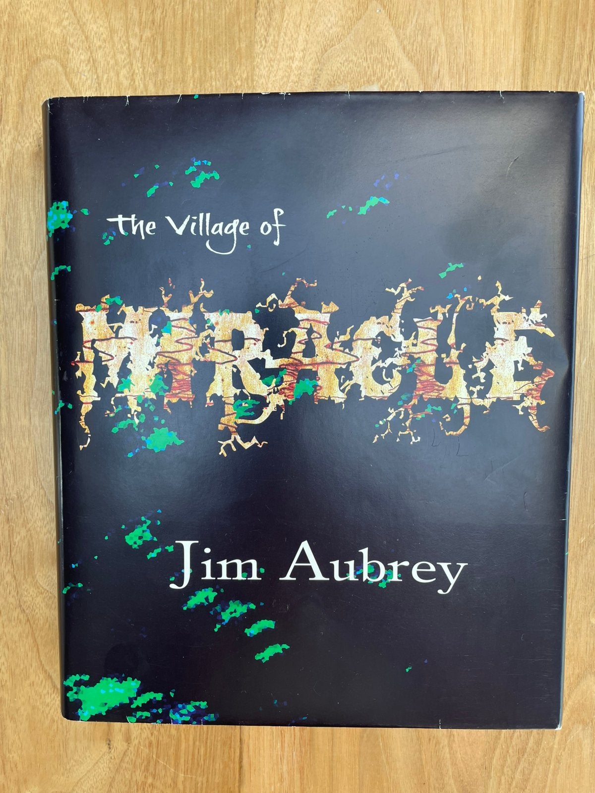 The Village of miracle, door Jim Aubrey, Ophalen of Verzenden, Zo goed als nieuw