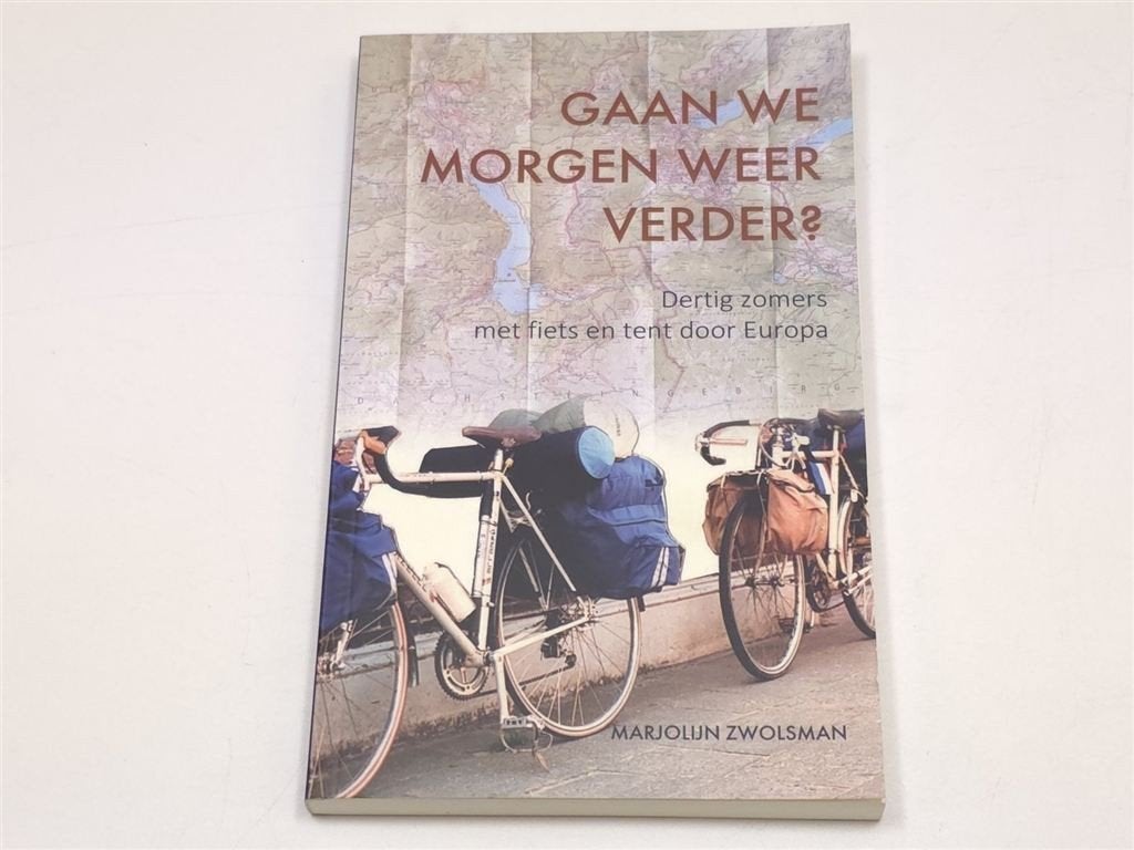 Gaan we Morgen weer Verder? — 30 Zomers Fietsen door Europa, Ophalen of Verzenden, Zo goed als nieuw, Europa