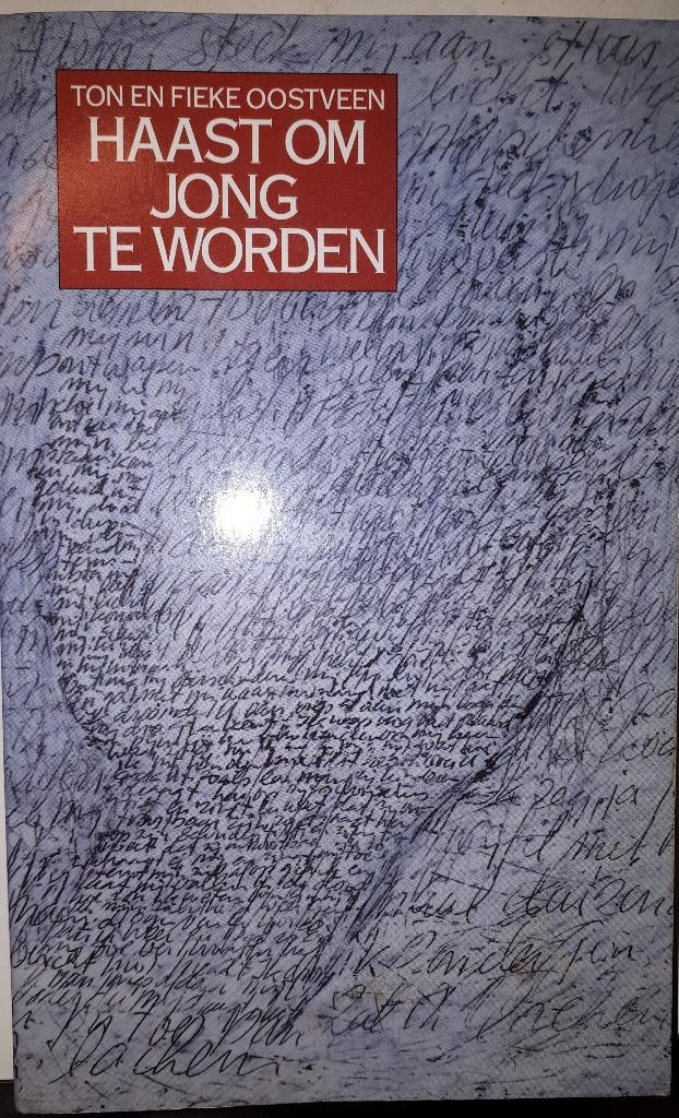 Haast om jong te worden - Ton en Fieke Oostveen, Boeken, Ophalen of Verzenden, Gelezen, Spiritualiteit algemeen, Achtergrond en Informatie