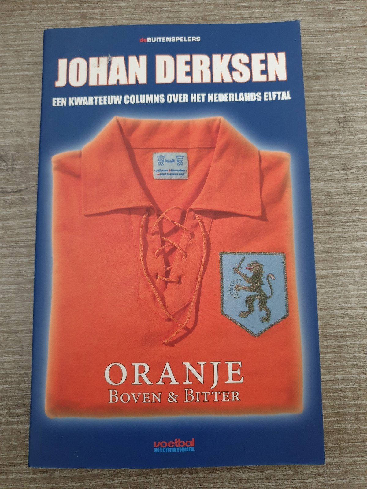 Johan Derksen Oranje Boven & Bitter (Voetbal International), Ophalen of Verzenden, Gelezen, Johan Derksen, Balsport