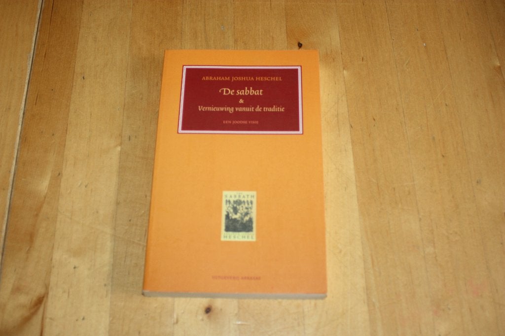 De sabbat & vernieuwing vanuit de traditie Abraham Heschel, Boeken, Ophalen of Verzenden, Gelezen, Abraham Joshua Heschel, Jodendom