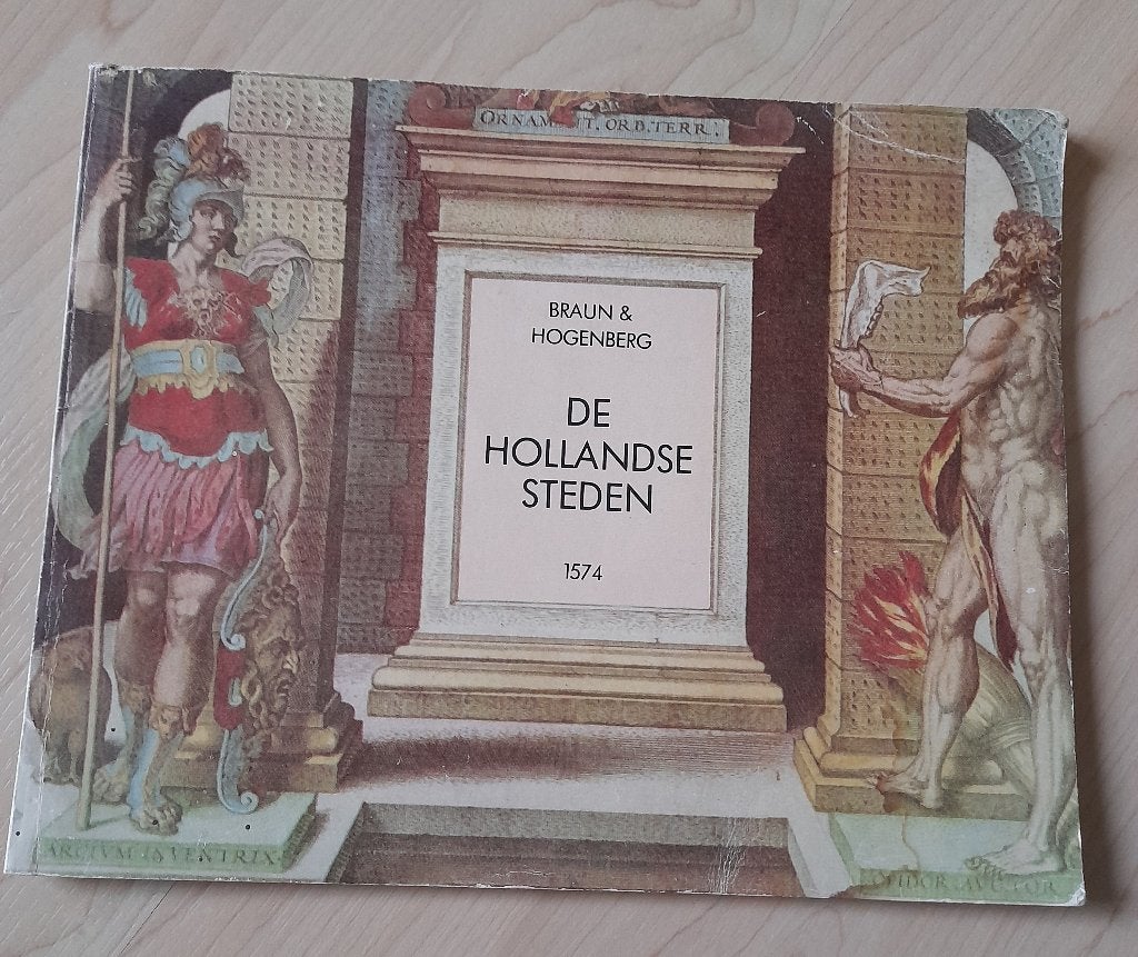 DE HOLLANDSE STEDEN 1574 Braun en Hogenberg, Ophalen of Verzenden, Gelezen