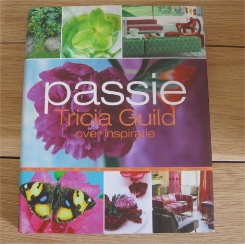 Passie - Tricia Guild, Boeken, Wonen en Tuinieren, Ophalen of Verzenden, Nieuw, Tricia Guild, Interieur en Design