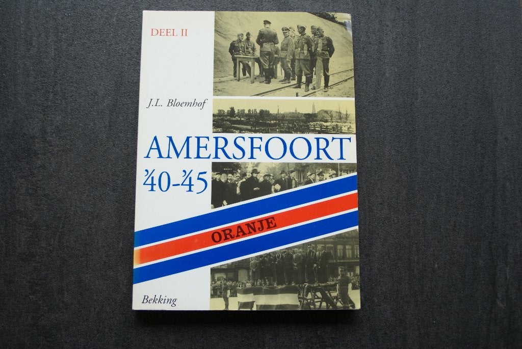 AMERSFOORT `40-`45... Deel II..... J.L. Bloemhof.., Ophalen of Verzenden, Tweede Wereldoorlog, Zo goed als nieuw, Algemeen