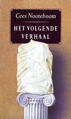 Het volgende verhaal - Cees Nooteboom, Boeken, Ophalen of Verzenden, Zo goed als nieuw, Cees Nooteboom, Nederland