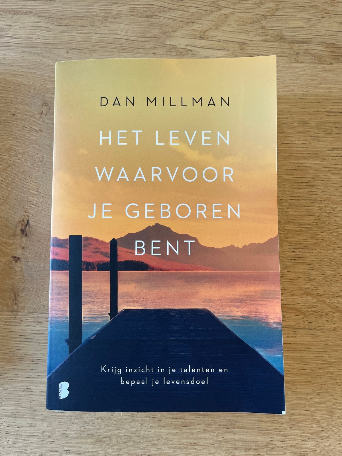 Dan Millman - Het leven waarvoor je geboren bent, Achtergrond en Informatie, Spiritualiteit algemeen, Ophalen of Verzenden, Dan Millman