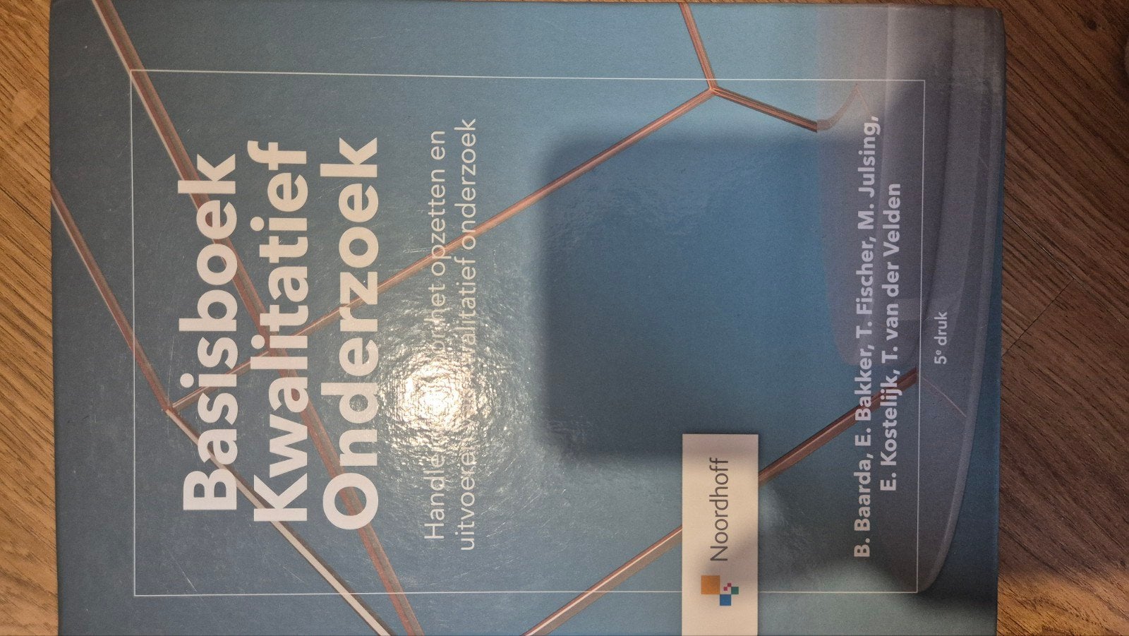 Basisboek Kwalitatief Onderzoek, Boeken, B. Baarda, E. Bakker, T. Fischer, M. Julsing, Zo goed als nieuw, Gamma, HBO