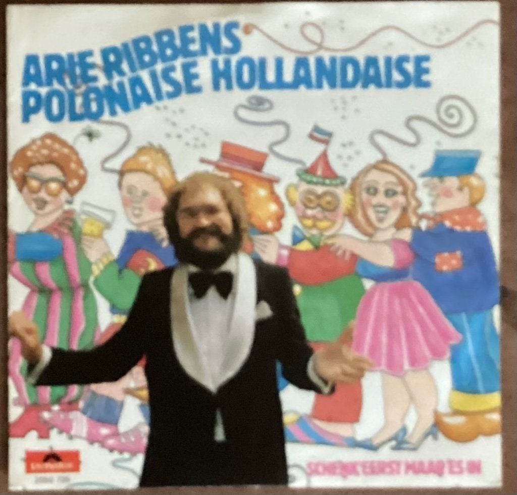 Arie Ribbens - Polonaise Hollandaise, Cd's en Dvd's, Vinyl Singles, Gebruikt, 7 inch, Ophalen of Verzenden, Nederlandstalig